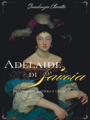 cover image of Adelaide di Savoia